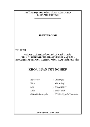 Luận văn đánh giá khả năng xử lý chất thải chăn nuôi bằng chế phẩm em bokashi tại trường đại học nông lâm thái nguyên