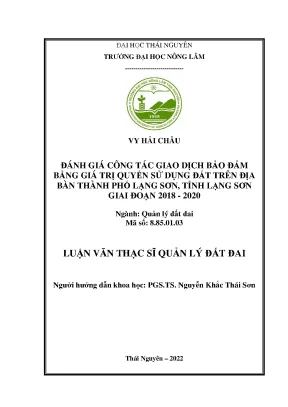 Luận văn đánh giá công tác giao dịch bảo đảm bằng giá trị quyền sử dụng đất trên địa bàn thành phố lạng sơn tỉnh lạng sơn giai đoạn 2018 2020
