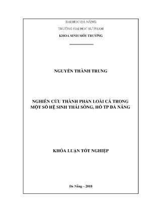 Luận văn thạc sĩ nghiên cứu thành phần loài cá trong một số hệ sinh thái sông hồ của tp đà nẵng
