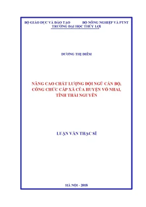 Luận văn nâng cao chất lượng đội ngũ cán bộ công chức cấp xã của huyện võ nhai tỉnhthái nguyên