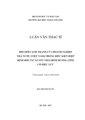 Luận văn thạc sĩ đổi mới cạnh tranh của doanh nghiệp nhà nước việt nam trong điều kiện hiệp định đối tác xuyên thái bình dương tpp có hiệu lực