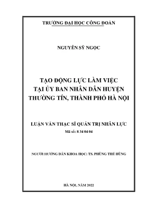 Luận văn thạc sĩ tạo động lực làm việc tại ủy ban nhân dân huyện thường tín thành phố hà nội