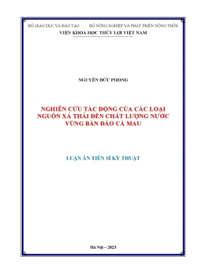 Luận án tiến sĩ kỹ thuật nghiên cứu tác động của các loại nguồn xả thải đến chất lượng nước mặt vùng bán đảo cà mau