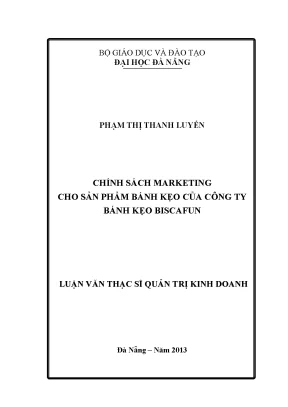 Luận văn thạc sĩ chính sách marketing cho sản phẩm bánh kẹo của công ty bánh kẹo biscafun