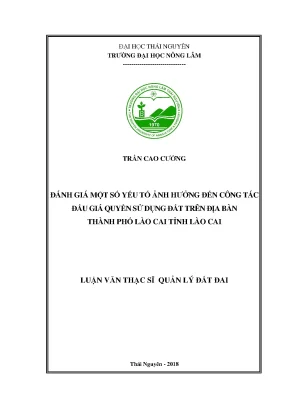 Luận văn đánh giá một số yếu tố ảnh hưởng đến đấu giá quyền sử dụng đất trên địa bàn thành phố lào cai tỉnh lào cai