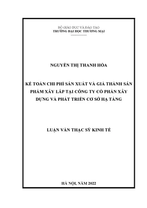 Luận văn kế toán chi phí sản xuất và giá thành sản phẩm xây lắp tại công ty cổ phần xây dựng và phát triển cơ sở hạ tầng
