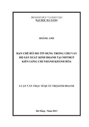 Luận văn thạc sĩ hạn chế rủi ro tín dụng trong cho vay hộ sản xuất kinh doanh trong nhtmcp kiên long cn khánh hoà