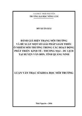 Luận văn thạc sĩ đánh giá hiện trạng môi trường và đề xuất một số giải pháp giảm thiểu ô nhiễm môi trường trong các hoạt động phát triển kinh tế thương mại du lịch tại huyện vân đồn tỉnh quảng ninh