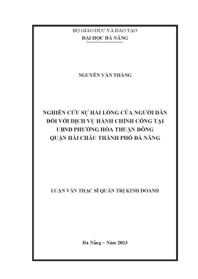 Luận văn thạc sĩ nghiên cứu sự hài lòng của người dân đối với dịch vụ hành chính công tại ubnd phường hoà thuận đông quận hải châu thành phố đà nẵng