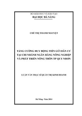 Luận văn thạc sĩ tăng cường huy động tiền gửi dân cư tại chi nhánh ngân hàng nông nghiệp và phát triển nông thôn tp quy nhơn