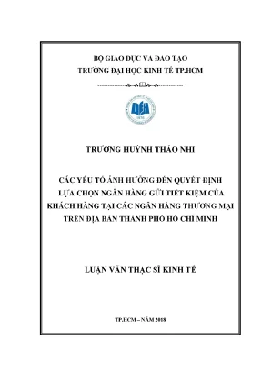Luận văn thạc sĩ các yếu tố ảnh hưởng đến quyết định lựa chọn ngân hàng gửi tiết kiệm của khách hàng tại các ngân hàng thương mại trên địa bàn thành phố hồ chí minh
