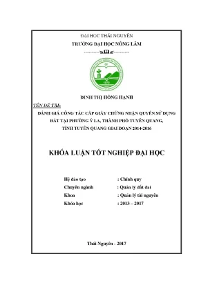 Luận văn đánh giá công tác cấp giấy chứng nhận quyền sử dụng đất tại phường ỷ la thành phố tuyên quang tỉnh tuyên quang giai đoạn 2014 2016