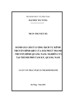 Luận văn thạc sĩ đánh giá chất lượng dịch vụ kênh truyền hình qrt của đài phát thanh truyền hình quảng nam nghiên cứu tại thành phố tam kỳ quảng nam
