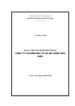 Luận văn thạc sĩ quản trị vốn kinh doanh tại công ty cổ phần đầu tư và xây dựng bưu điện