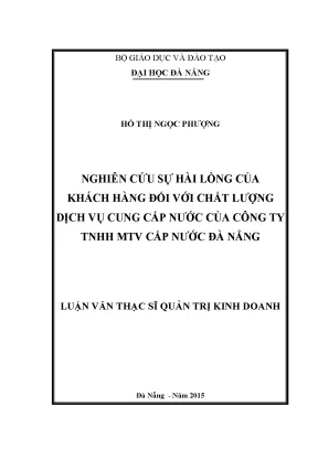 Luận văn thạc sĩ nghiên cứu sự hài lòng của khách hàng đối với chất lượng dịch vụ cung cấp nước của công ty tnhh mtv cấp nước đà nẵng