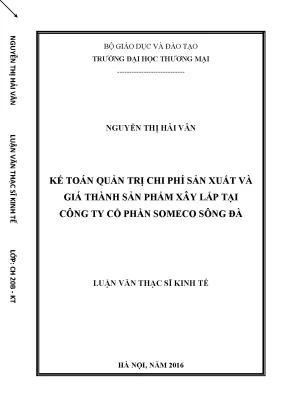 Luận văn thạc sĩ kế toán quản trị chi phí sản xuất và giá thành sản ph m xây lắp tại công ty cổ phần someco sông đà 2