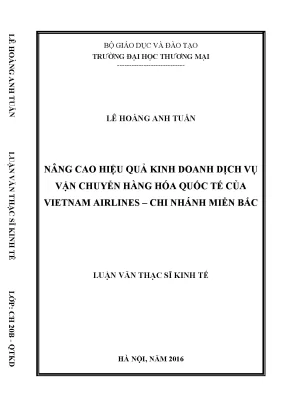 Luận văn thạc sĩ nâng cao hiệu quả kinh doanh dịch vụ vận chuyển hàng hóa quốc tế của vietnam airlines chi nhánh miền bắc