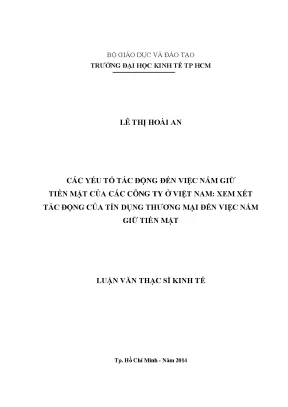 Luận văn thạc sĩ các yếu tố tác động đến việc nắm giữ tiền mặt của các công ty ở việt nam xem xét tác động của tín dụng thương mại đến việc nắm giữ tiền mặt