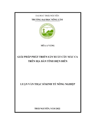 Luận văn giải pháp phát triển sản xuất cây mắc ca trên địa bàn tỉnh điện biên