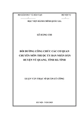 Luận văn thạc sĩ quản lý công bồi dưỡng công chức các cơ quan chuyên môn thuộc ủy ban nhân dân huyện vũ quang tỉnh hà tĩnh