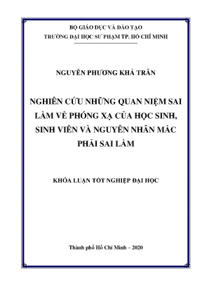 Luận văn thạc sĩ nghiên cứu những quan niệm sai lầm về phóng xạ của học sinh sinh viên và nguyên nhân mắc phải sai lầm