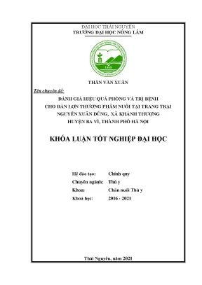 Luận văn đánh giá hiệu quả phòng và trị bệnh trên đàn lợn thương phẩm tại trại nguyễn xuân dũng xã khánh thượng huyện ba vì thành phố hà nội