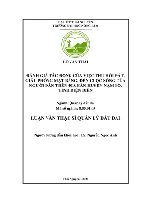 Luận văn đánh giá tác động của việc thu hồi đất giải phóng mặt bằng đến cuộc sống của người dân trên địa bàn huyện nậm pồ tỉnh điện biên