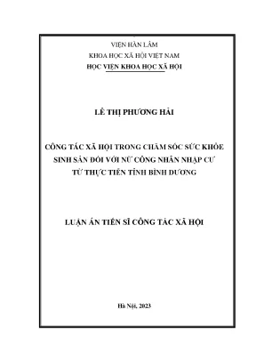 Luận án tiến sĩ công tác xã hội trong chăm sóc sức khoẻ sinh sản đối với nữ công nhân nhập cư từ thực tiễn tỉnh bình dương