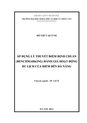 Luận văn thạc sĩ áp dụng lý thuyết điểm định chuẩn benchmarking đánh giá hoạt động du lịch của điểm đến đà nẵng