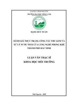 Luận văn đánh giá thực trạng công tác thu gom và xử lý nước thải làng nghề phong khê thành phố bắc ninh