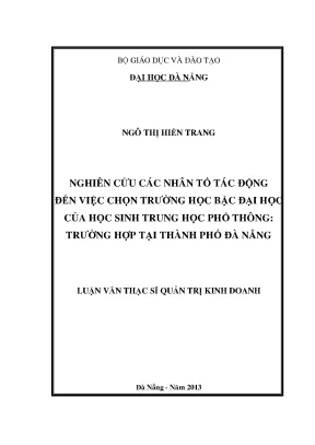 Luận văn thạc sĩ nghiên cứu các nhân tố tác động đến việc chọn trường học bậc đại học của học sinh trung học phổ thông trường hợp tại thành phố đà nẵng