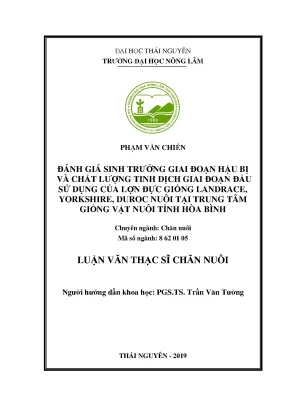 Luận văn đánh giá sinh trưởng giai đoạn hậu bị và chất lượng tinh dịch giai đoạn đầu sử dụng của lợn đực giống landrace yorkshire duroc nuôi