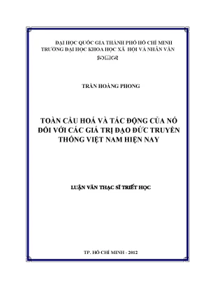 Luận văn toàn cầu hoá và tác động của nó đối với các giá trị đạo đức truyền thống việt nam hiện nay