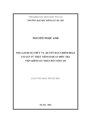 Luận văn thạc sĩ luật học tội lạm dụng chức vụ quyền hạn chiếm đoạt tài sản từ thực tiễn cơ quan điều tra viện kiểm sát nhân dân tối cao