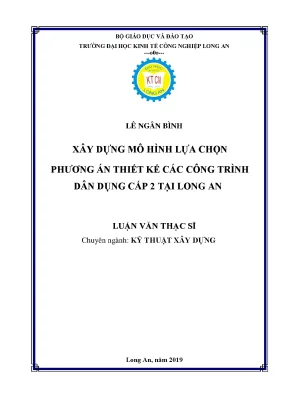 Luận văn thạc sĩ xây dựng mô hình lựa chọn phương án thiết kế các công trình dân dụng cấp 2 tại long an