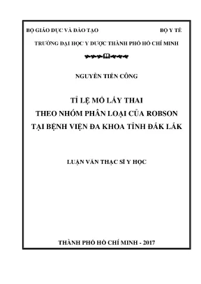 Luận văn thạc sĩ tỉ lệ mổ lấy thai theo nhóm phân loại của robson tại bệnh viện đa khoa tỉnh đắk lắk