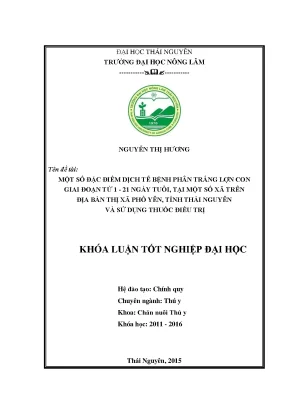 Luận văn một số đặc điểm dịch tễ bệnh phân trắng lợn con giai đoạn từ 1 21 ngày tuổi tại một số xã trên địa bàn thị xã phổ yên tỉnh thái nguyên