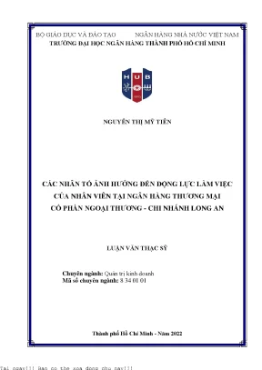 Các nhân tố ảnh hưởng đến động lực làm việc của nhân viên tại ngân hàng thương mại cổ phần ngoại thương chi nhánh long an luận văn thạc sĩ