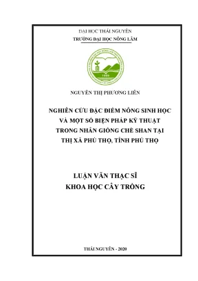 Luận văn thạc sĩ nghiên cứu đặc điểm nông sinh học và một số biện pháp kỹ thuật trong nhân giống chè shan tại thị xã phú thọ tỉnh phú thọ