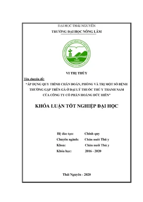 Luận văn áp dụng quy trình chẩn đoán phòng và trị một số bệnh thường gặp trên gà ở đại lý thuốc thú y thanh nam của công ty cổ phần hoàng đức hiền