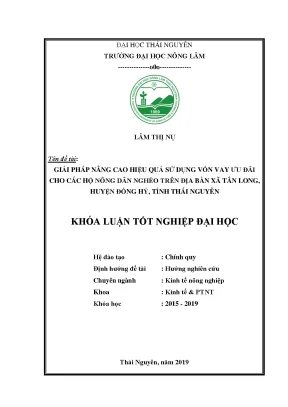 Luận văn giải pháp nâng cao hiệu quả sử dụng vốn vay ưu đãi cho các hộ nông dân nghèo trên địa bàn xã tân long huyện đông hỷ tỉnh thái nguyên