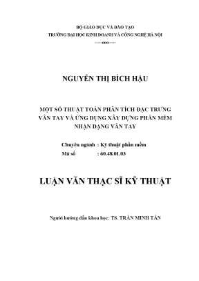 Luận văn thạc sĩ kĩ thuật thuật toán phân tích đặc trưng vân tay và ứng dụng xây dựng phần mềm nhận dạng vân tay
