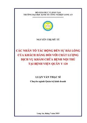 Luận văn các nhân tố tác động đến sự hài lòng của khách hàng đối với chất lượng dịch vụ khám chữa bệnh nội trú tại bệnh viện quân y 120