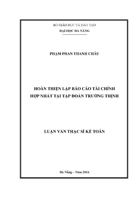 Luận văn thạc sĩ hoàn thiện lập báo cáo tài chính hợp nhất tại tập đoàn trường thịnh