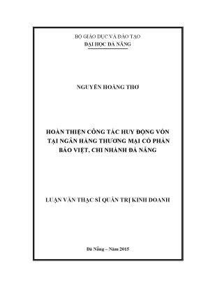 Luận văn thạc sĩ hoàn thiện công tác huy động vốn tại ngân hàng tmcp bảo việt chi nhánh đà nẵng