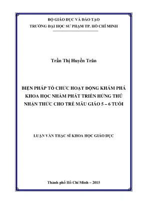 Luận văn thạc sĩ biện pháp tổ chức hoạt động khám phá khoa học nhằm phát triển hứng thú nhận thức cho trẻ mẫu giáo 5 6 tuổi