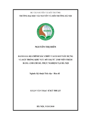 Luận văn thạc sĩ đánh giá độ chính xác chiết tách đất xây dựng và đât trống khu vực đô thị từ ảnh viễn thám bằng ảnh chỉ số thực nghiệm tại hà nội