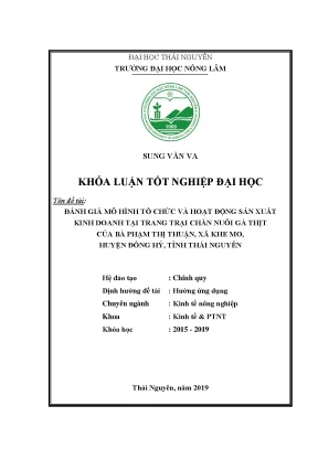 Luận văn đánh giá mô hình tổ chức và hoạt động sản xuất kinh doanh tại trang trại chăn nuôi gà thịt của pham thị thuận xã khe mo thành phố thái nguyên