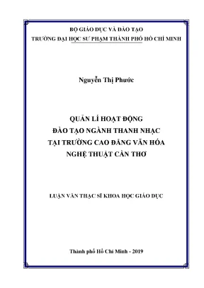 Luận văn thạc sĩ khoa học giáo dục quản lí hoạt động đào tạo ngành thanh nhạc tại trường cao đẳng văn hóa nghệ thuật cần thơ