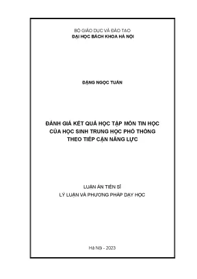 Luận án tiến sĩ đánh giá kết quả học tập môn tin học của học sinh trung học phổ thông theo tiếp cận năng lực
